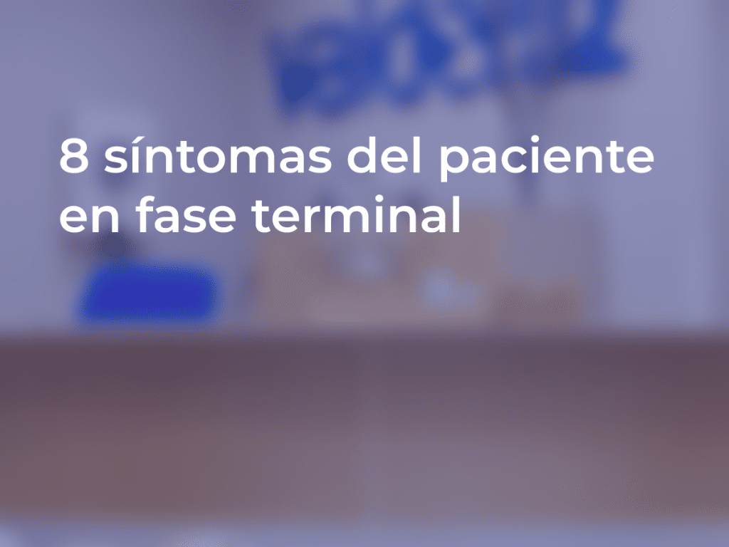 8 síntomas del paciente en fase terminal en los últimos días de vida
